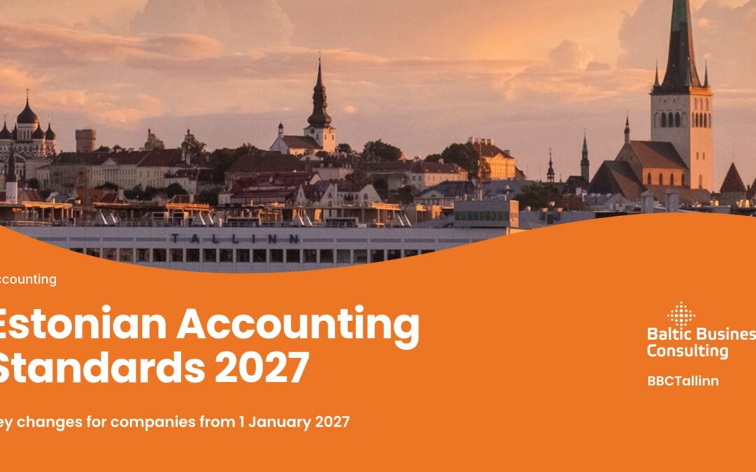 Estonian Accounting Standards 2027: What Changes for Companies?